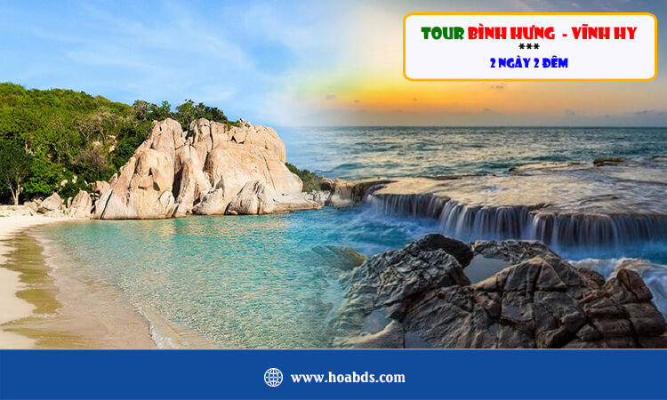 Tour Bình Hưng - Vĩnh Hy 2 ngày 2 đêm